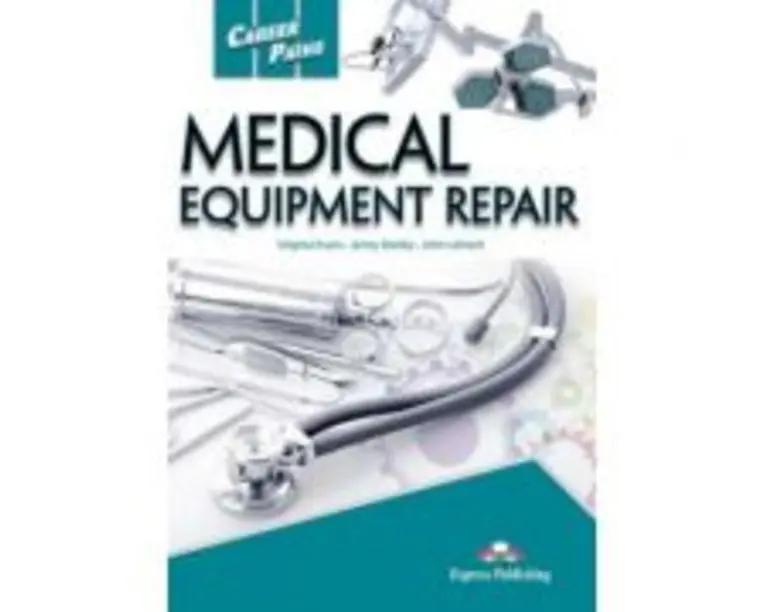 Curs limba engleza Career Paths Medical Equipment Repair Student's Book with Digibooks App - Virginia Evans, Jenny Dooley, John Lehnert