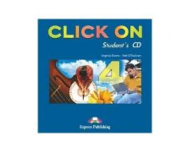 Curs limba engleza Click On 4 Audio CD elev - Virginia Evans, Neil O’Sullivan