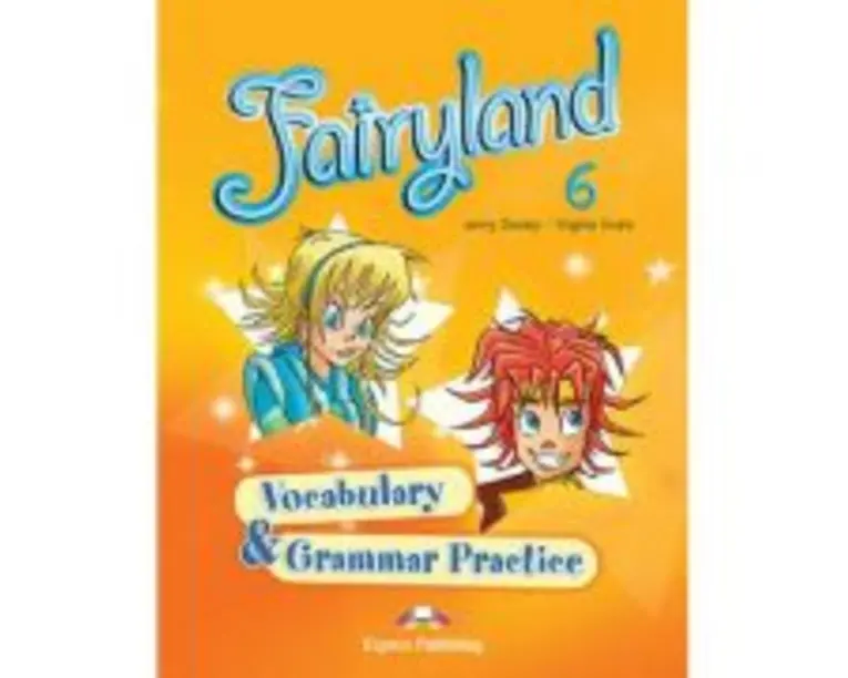 Curs limba engleza Fairyland 6 Caiet de gramatica si vocabular - Jenny Dooley, Virginia Evans