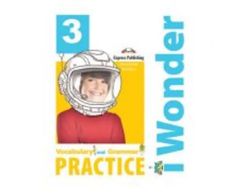 Curs limba engleza iWonder 3 Vocabular si Gramatica - Jenny Dooley, Bob Obee