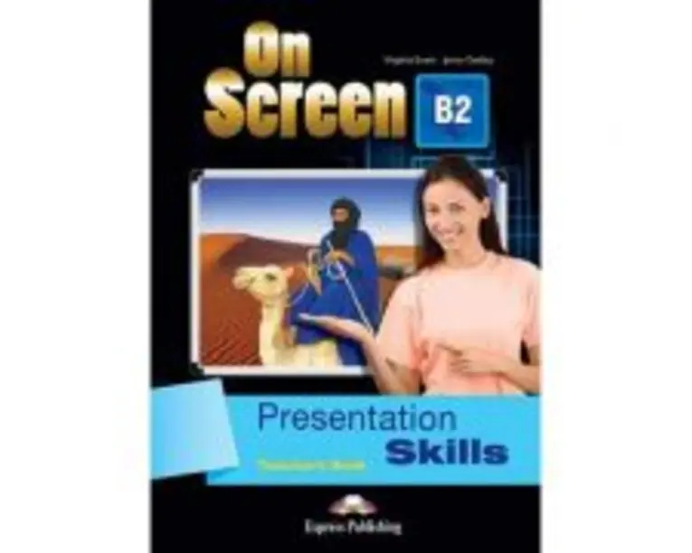 Curs limba engleza On Screen B2 Presentation skills Manualul profesorului - Virginia Evans