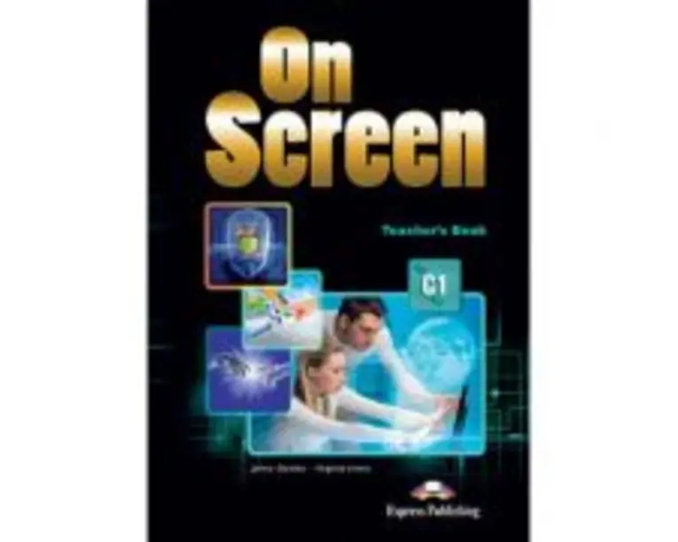 Curs limba engleza On Screen C1 Manualul Profesorului - Jenny Dooley