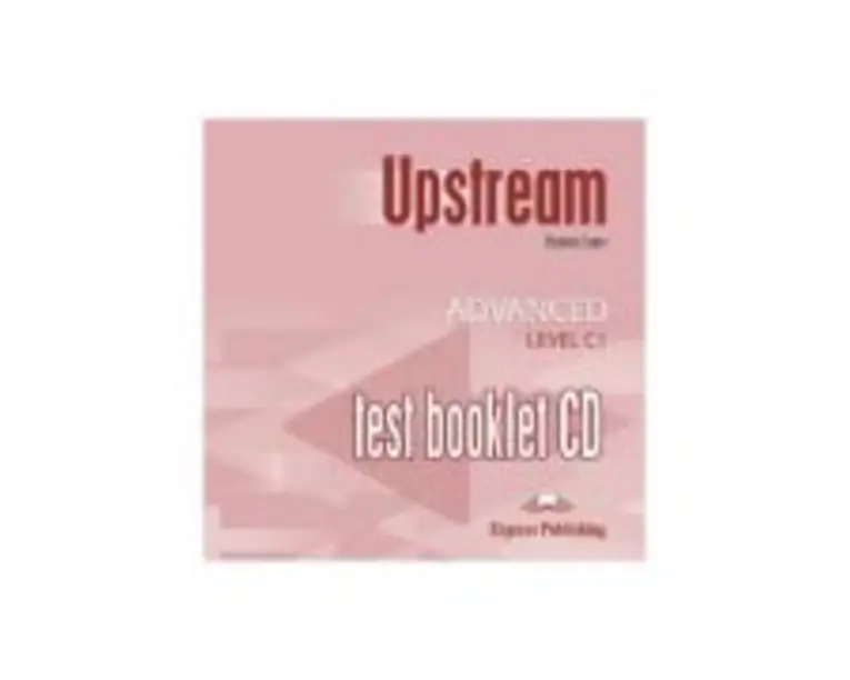 Curs limba engleza Upstream Advanced Teste CD - Virginia Evans
