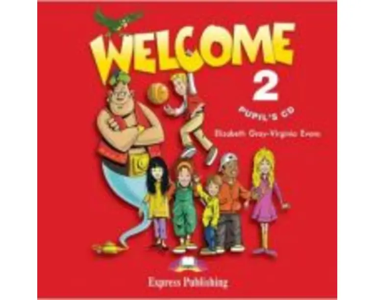 Curs limba engleza Welcome 2 CD - Elizabeth Gray, Virginia Evans