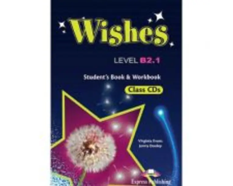 Curs Limba Engleza WISHES B2. 1 Audio Set 9 CD - Virginia Evans, Jenny Dooley