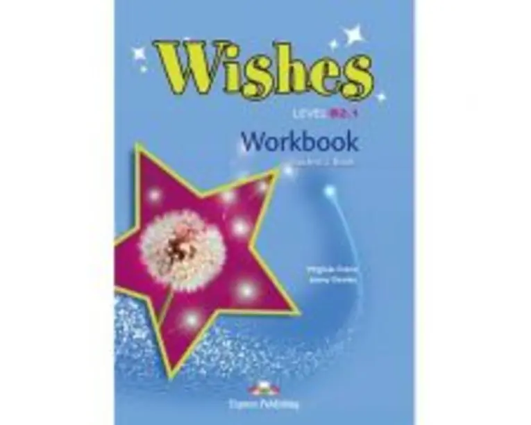 Curs Limba Engleza Wishes B2. 1 Caiet - Virginia Evans, Jenny Dooley