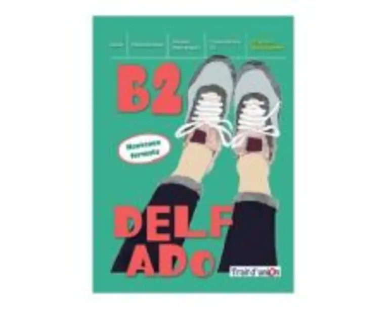 Curs limba Franceza Nouveau DELF ADO B2 livre de l`eleve