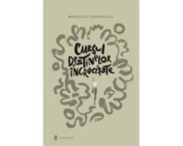 Cursul destinelor incrucisate - Marcello Caprarella