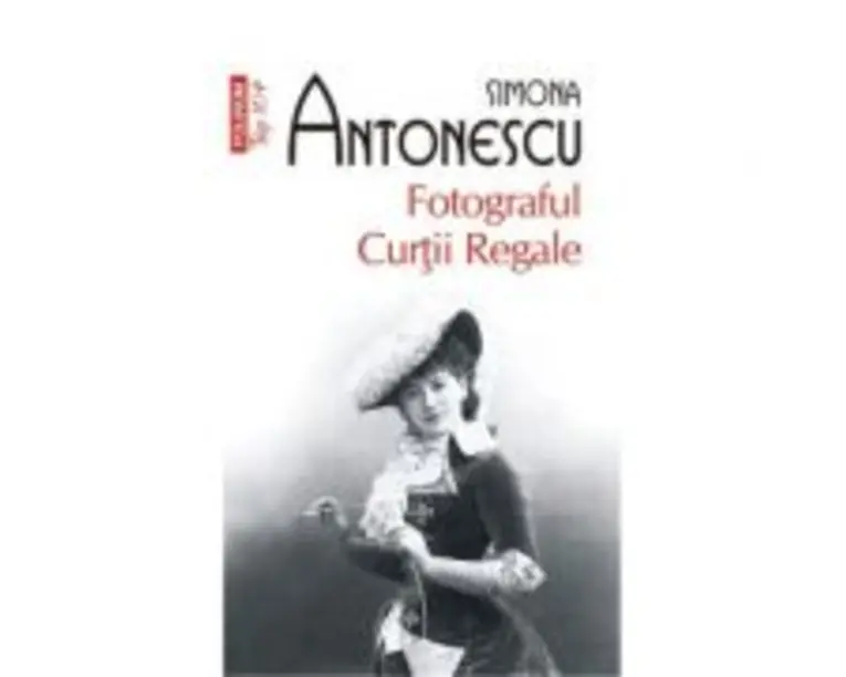 Fotograful Curtii Regale - Simona Antonescu