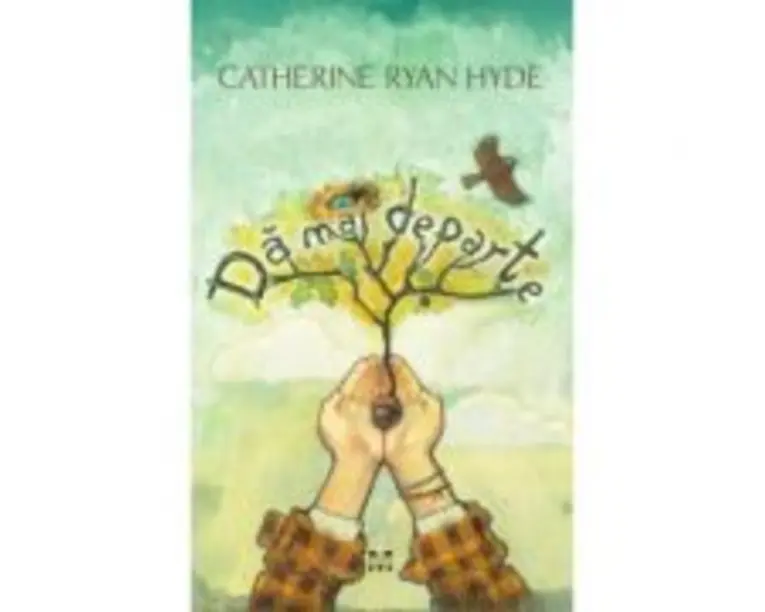 Da mai departe - Catherine Ryan Hyde