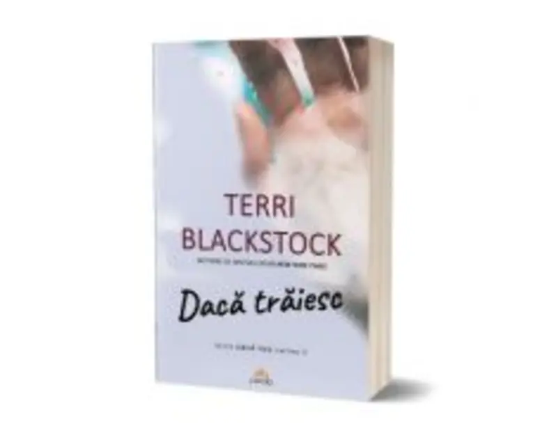 Daca traiesc - Terri Blackstock