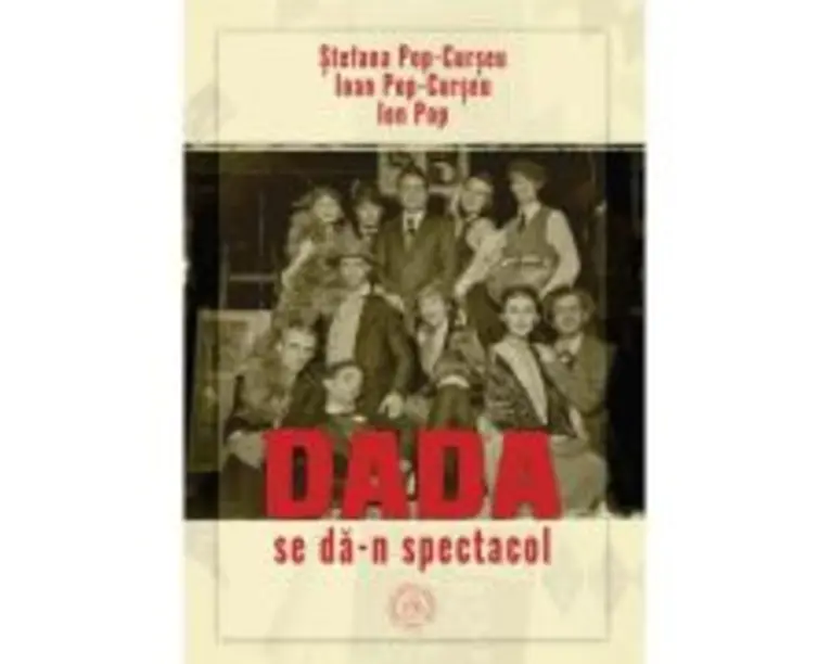 Dada se da-n spectacol - Ioan Pop-Curseu