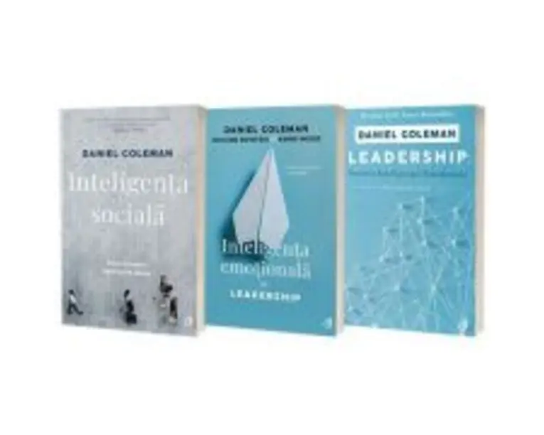 Serie de autor Daniel Goleman. Inteligenta sociala, Inteligenta emotionala in Leadership si Leadership - Goleman, Daniel