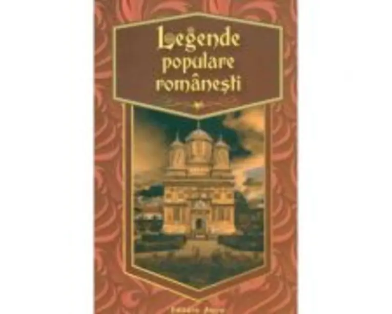 Legende populare romanesti - Editor: George Huzum