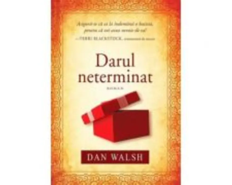 Darul neterminat. Seria Cei de-acasa 1 - Dan Walsh