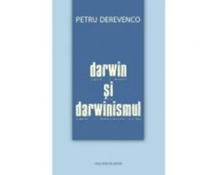 Darwin si darwinismul - Petru Derevenco