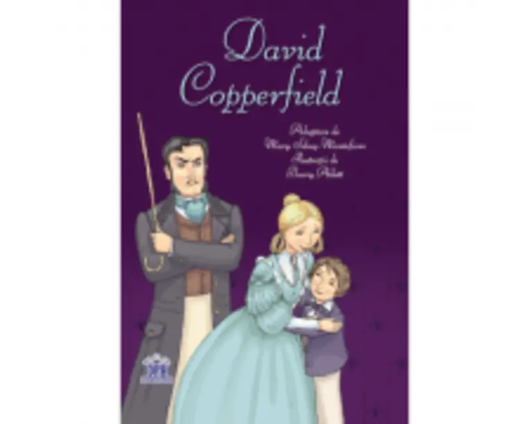 David Copperfield. Adaptare dupa Charles Dickens - Mary Sebag-Montefiore
