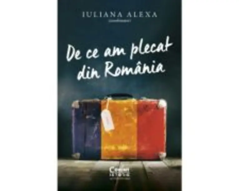 De ce am plecat din Romania - Iuliana Alexa