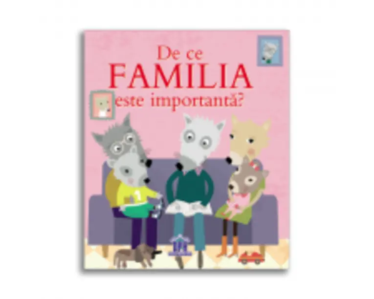 De ce familia este importanta? - Sophie Bellier