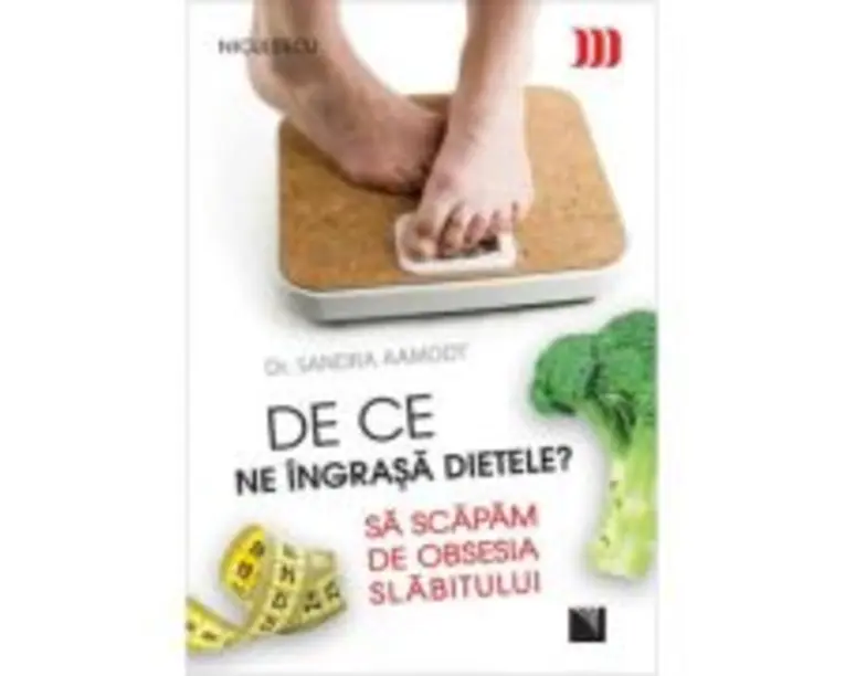 De ce ne ingrasa dietele? Sa scapam de obsesia slabitului - Dr. Sandra Aamodt