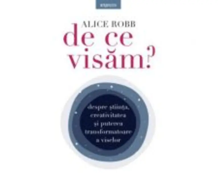 De ce visam? - Alice Robb