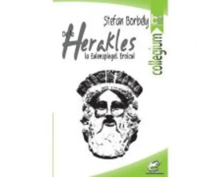 De la Herakles la Eulenspiegel. Eroicul - Stefan Borbely