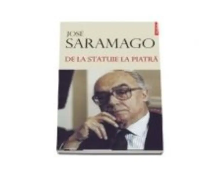 De la statuie la piatra - José Saramago