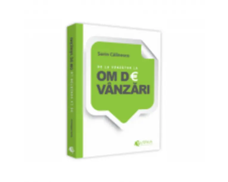 De la vanzator la om de vanzari - Sorin Calinescu