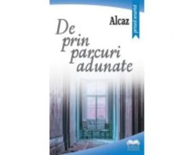 De prin parcuri adunate - Alcaz