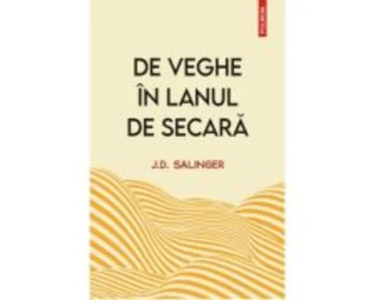 De veghe in lanul de secara (editie noua) - J. D. Salinger