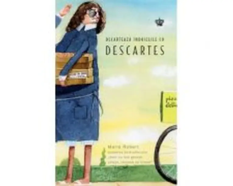 Decarteaza indoielile cu Descartes - Marie Robert