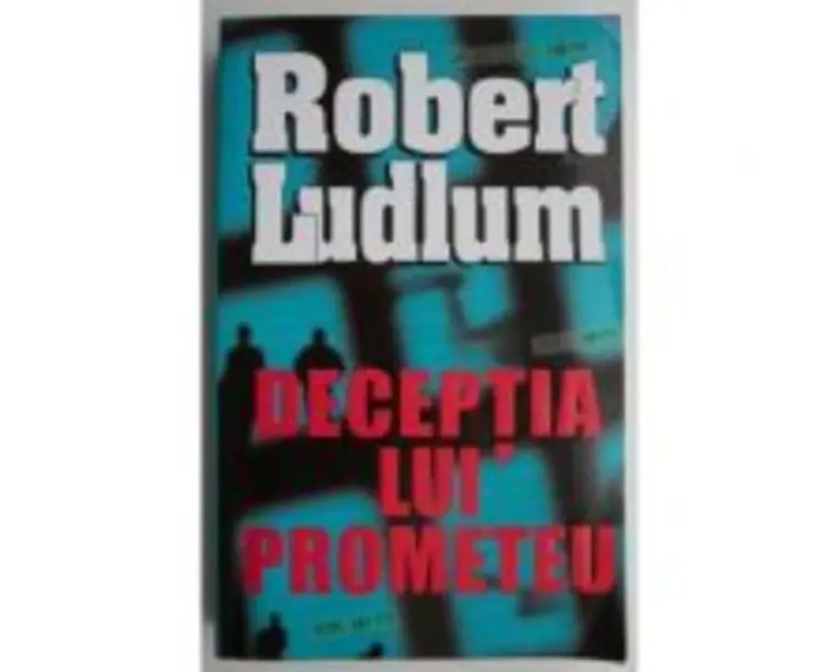 Deceptia lui Prometeu - Robert Ludlum