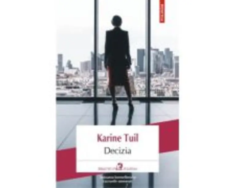 Decizia - Karine Tuil