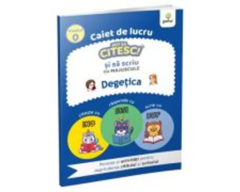 Degetica. Pot sa citesc si sa scriu. Nivelul 0