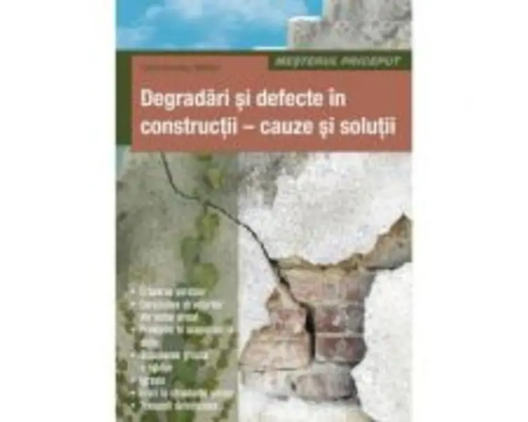 Degradari si defecte in constructii. Cauze si solutii - Osztroluczky Miklos