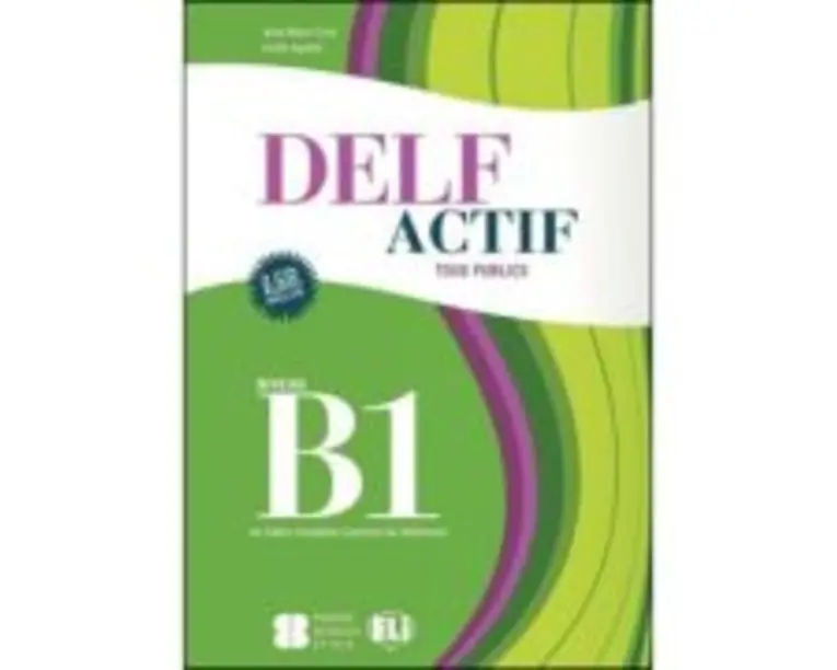 DELF Actif B1 Scolaire. Guide