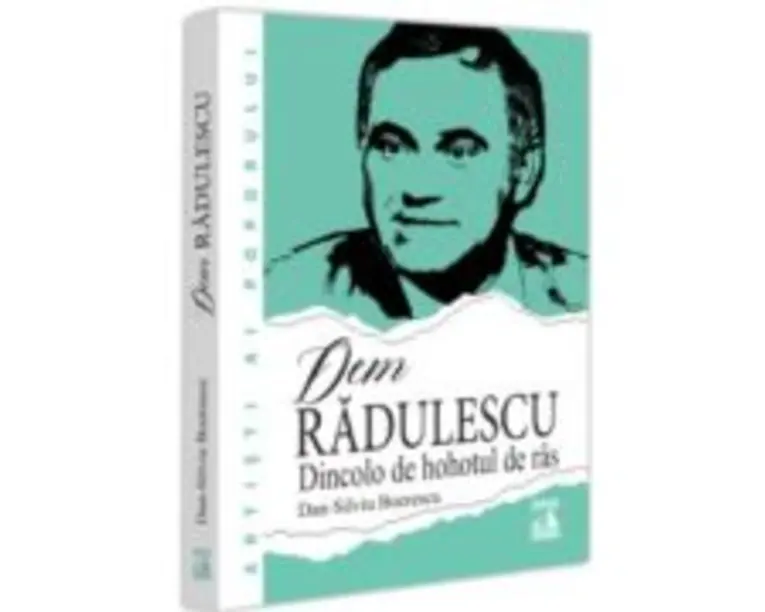 Dem Radulescu, Dincolo de hohotul de ras - Dan-Silviu Boerescu
