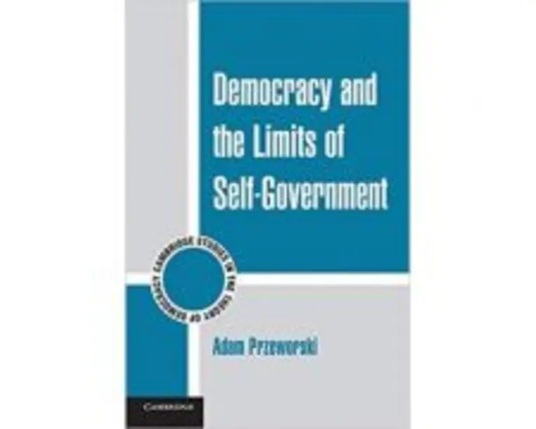 Democracy and the Limits of Self-Government - Adam Przeworski
