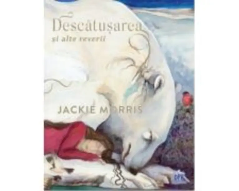 Descatusarea si alte reverii - Jackie Morris