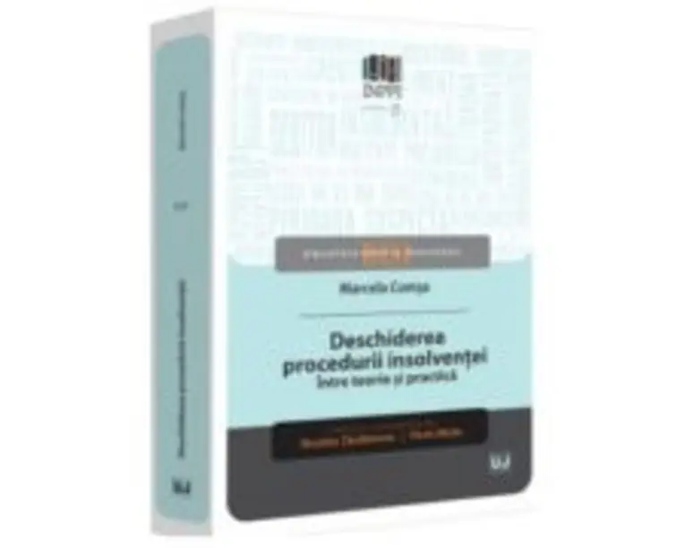 Deschiderea procedurii insolventei. Intre teorie si practica - Marcela Comsa