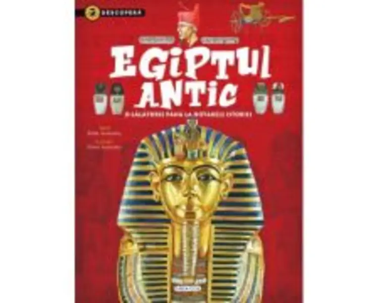 Descopera. Egiptul antic - Gisela Socolovsky