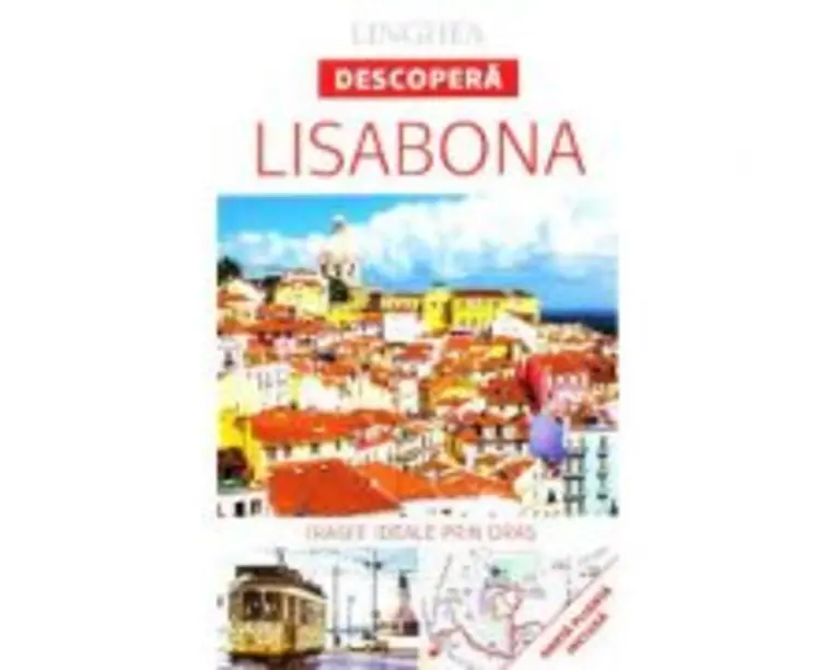 Descopera Lisabona - trasee ideale prin oras