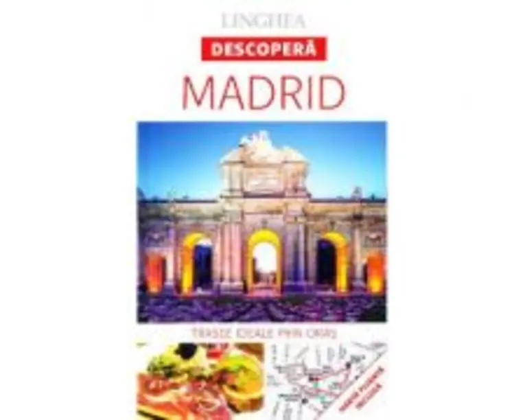 Descopera Madrid - trasee ideale prin oras