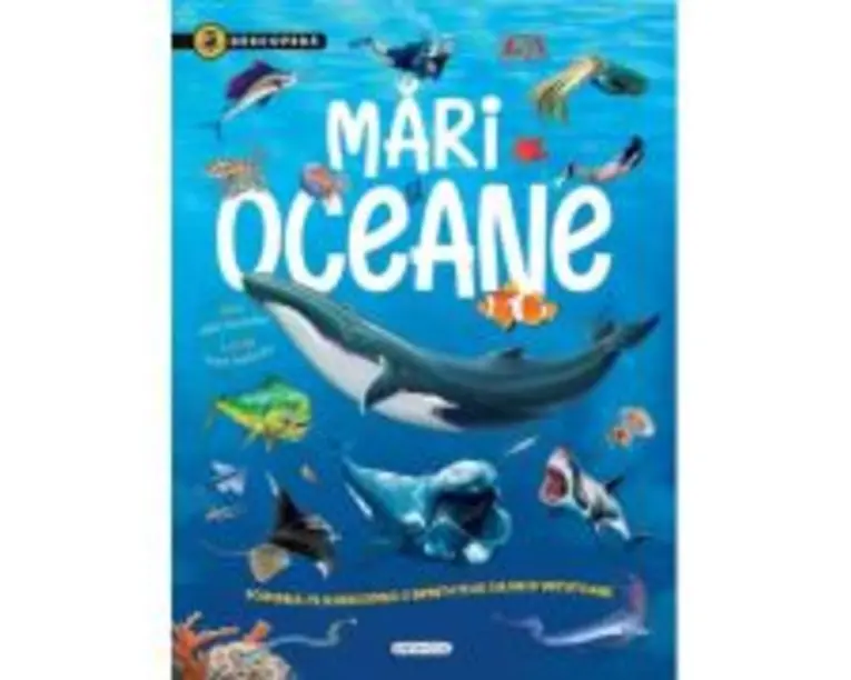 Descopera. Mari si oceane - Gisela Socolovsky