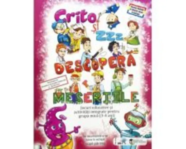 Crito si ZzZ descopera meseriile Grupa mica