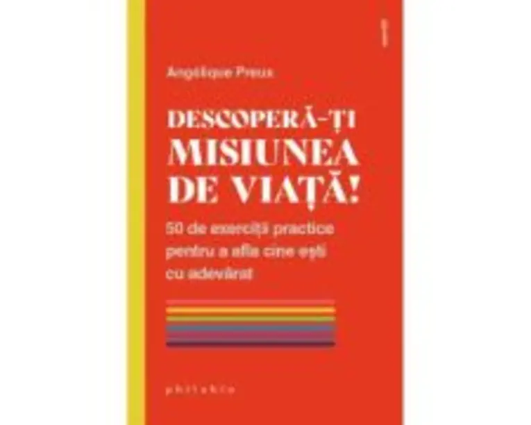 Descopera-ti misiunea de viata! - Angelique Preux