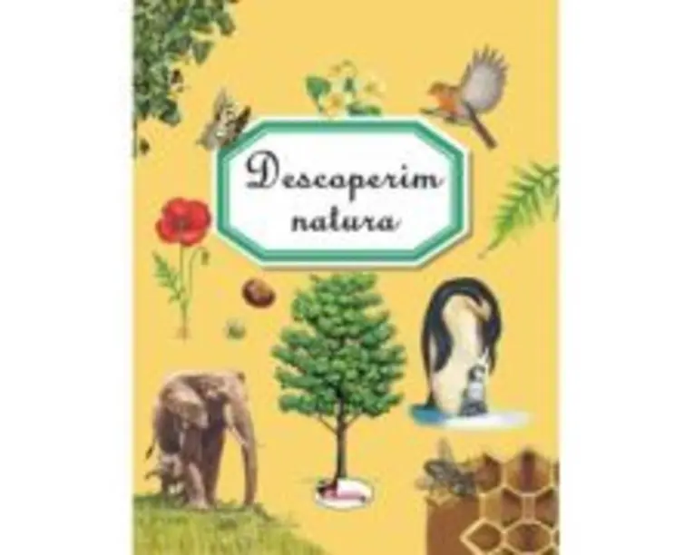Descoperim natura - Emilie Beaumont