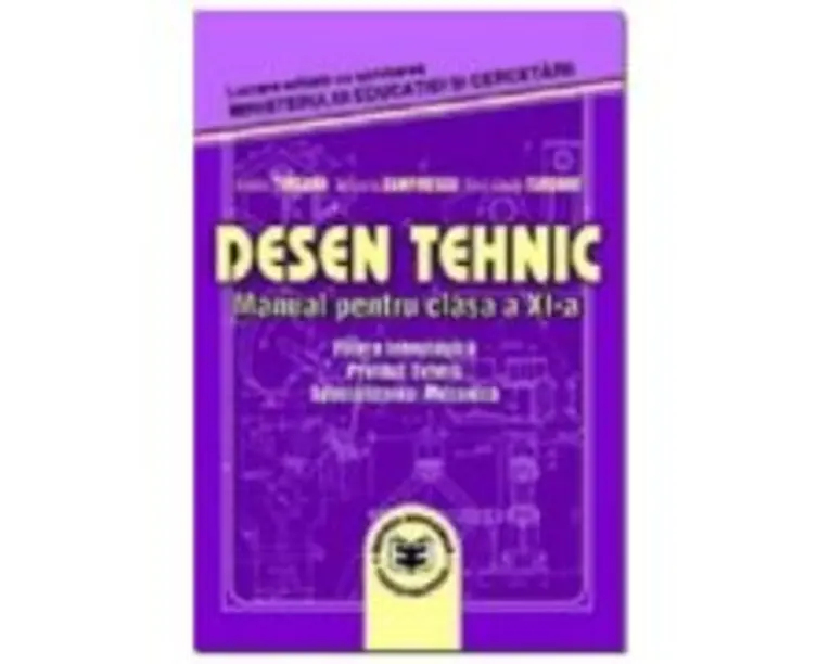 Desen tehnic, manual pentru clasa a 11-a - Aureliu Turcanu