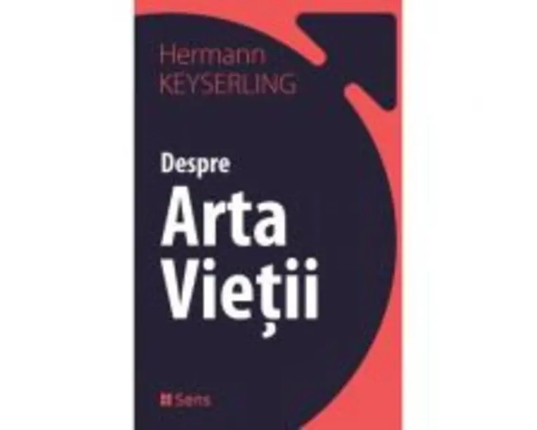 Despre arta vietii - Hermann Keyserling