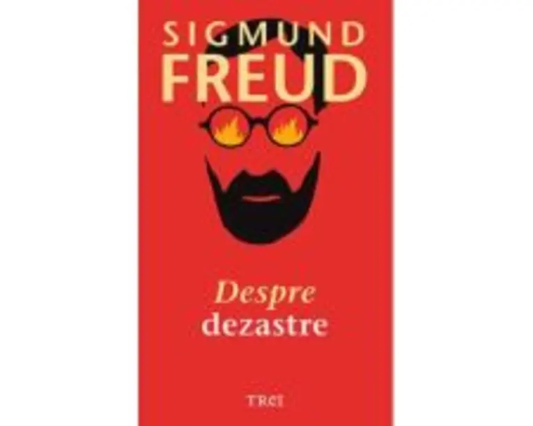 Despre dezastre - Sigmund Freud